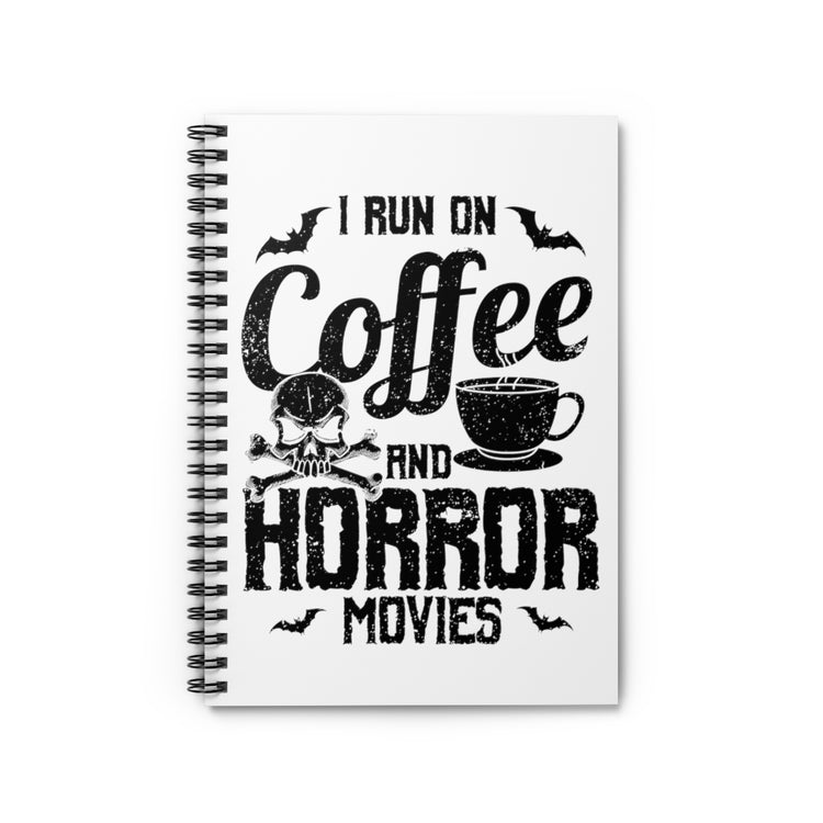 Spiral Notebook  Novelty Thrillers Frightening Films Caffeine Enthusiast Hilarious Fright Terror Fear Cinema Java Lover