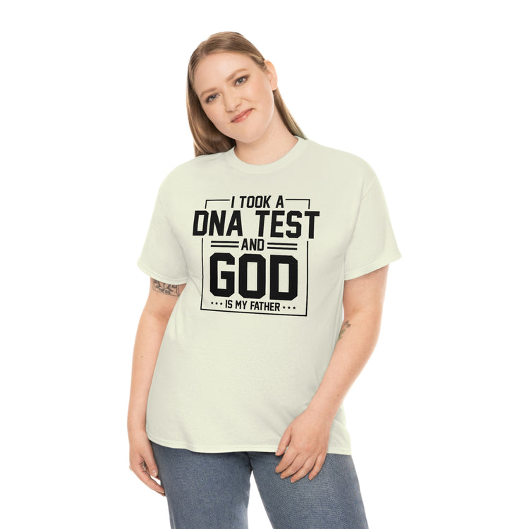 Novelty I Took Paternity Test & God Is My Daddy Funny Saying Hilarious Christianity Sermon Religious Saying Unisex Heavy Cotton Tee