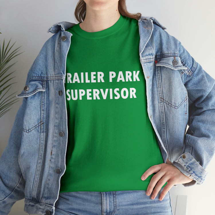 Shirt Hilarious Trailer Park Supervisor Real Folks Rednecks Camping Mobile Amusing T-Shirt Gift Unisex Heavy Cotton Tee