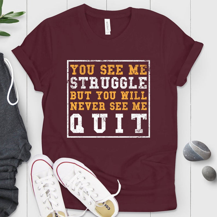 Vintage You May See Me Struggle Shirt