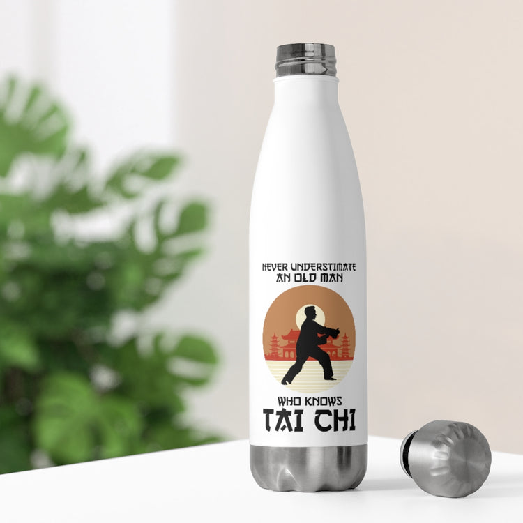 20oz Insulated Bottle Humorous Never Underestimate An Old Man Who Knows Tai Chi Novelty Grappling