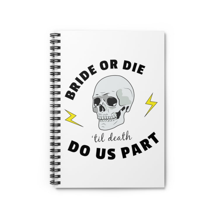 Spiral Notebook   Funny Bride Engagement Pledges Illustration Saying Bridal Hilarious Wedding