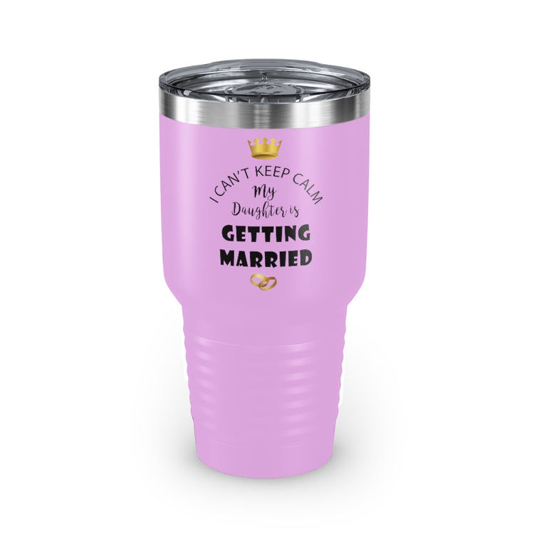 30oz Tumbler Stainless Steel Colors  Funny Bride Bridal Daughters Bridal Mom Engagement Saying Hilarious Wedding