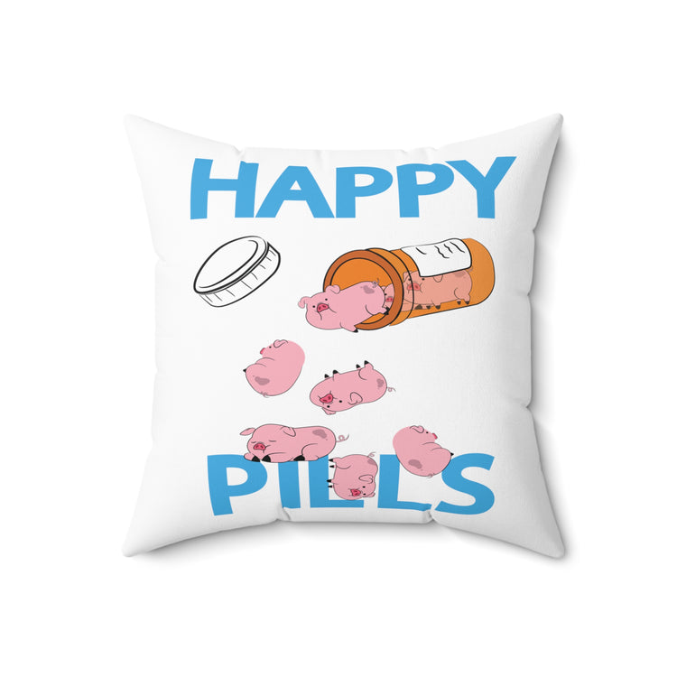 Everyday Fun Pills Trendy Pig Pet Lovers Apparel Spun Polyester Square Pillow