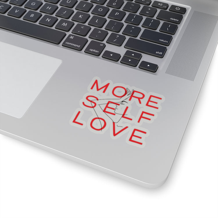 Sticker Decal More Self Love Sassy Stickers For Laptop Car