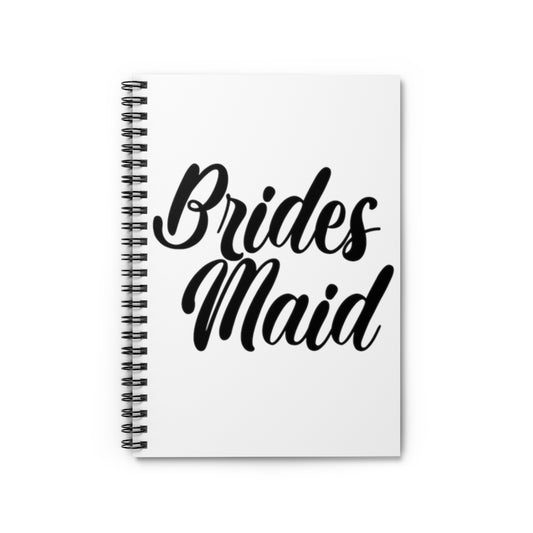 Spiral Notebook  Hilarious Wedding Bridesmaid Sarcastic Illustration Saying Funny Engagement
