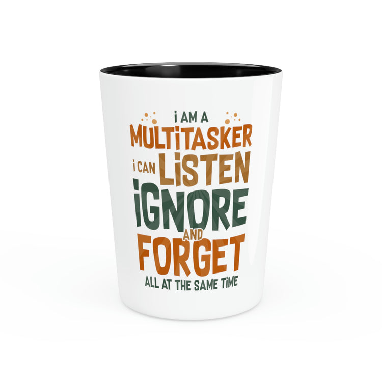 Shot Glass Party Ceramic Tequila Humorous I Am A Multitasker developer multitasking Worker Funny Introverts