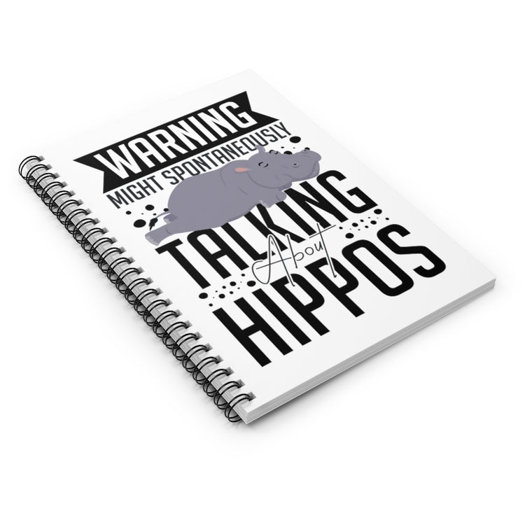 Spiral Notebook  Funny Start Talking About Hippopotamus Sarcastic Women Men Hilarious Animals Hippopotamus Lover Hippopotamidae