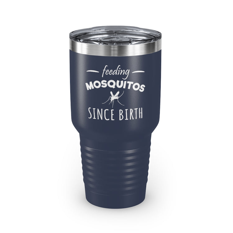 30oz Tumbler Stainless Steel Colors  Humorous Feeding Mosquitoes Saying Statements Funny Novelty Awkward Introverted