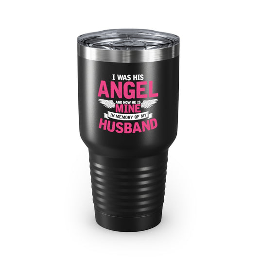 30oz Tumbler Stainless Steel Colors Inspirational He's My Angel Bereaving Wives Statements Motivational Memorial