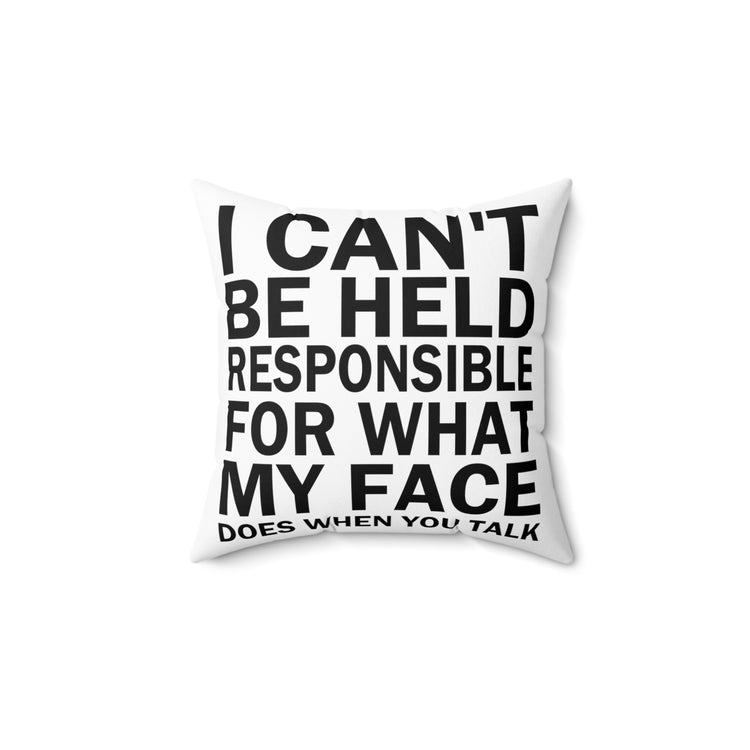 i cent be held responsible Spun Polyester Square Pillow