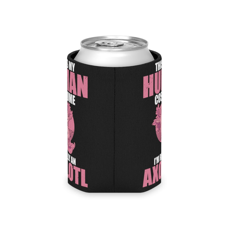 Beer Can Cooler Sleeve Novelty This Is My Human Costume I'm A  Axolotl Unique Pet Hilarious Exotic Animals Creatures Amphibians Fan