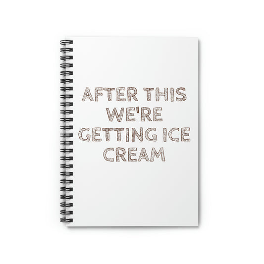 Spiral Notebook Funny Saying After Fitness We're Getting Ice Cream Hilarious Ice Cream Husband Mom Father Wife