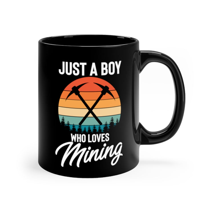 11oz Black Coffee Mug Ceramic Hilarious Just A Man Who Loves Mining Drilling Digging Fan Humorous Mine Digger Mineworker Excavating Lover