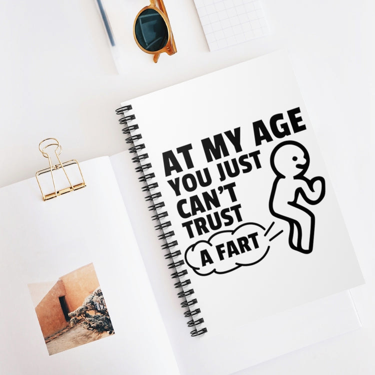 Spiral Notebook  Cute Retired Elderly Senior Citizen Gift  Funny At My Age Grandparent Can't Just Fart Men Women