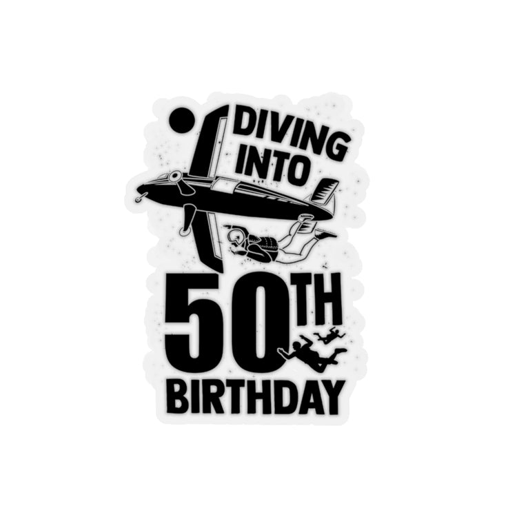 Sticker Decal Humorous Diving Into My 50th Birthday Parachuting Enthusiast Humorous Diving Stickers For Laptop Car
