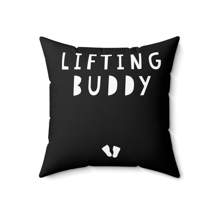 Lifting Buddy Baby Bump Shirt Spun Polyester Square Pillow