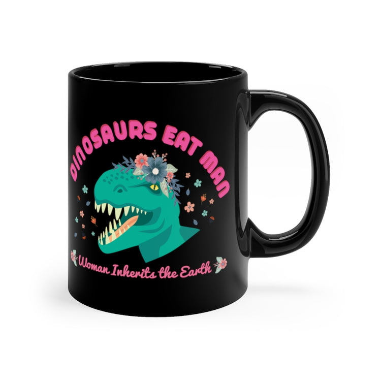 11oz Black Coffee Mug Ceramic  Humorous Funny Dinosaurs Eat Man Funny Retro Outdoor Adventures Dinosaurs