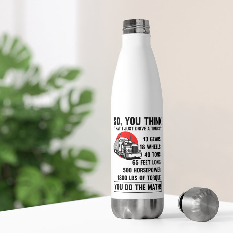 20oz Insulated Bottle  Humorous Automobile Vintage Driving Pickup Truck Enthusiast Hilarious Trucks
