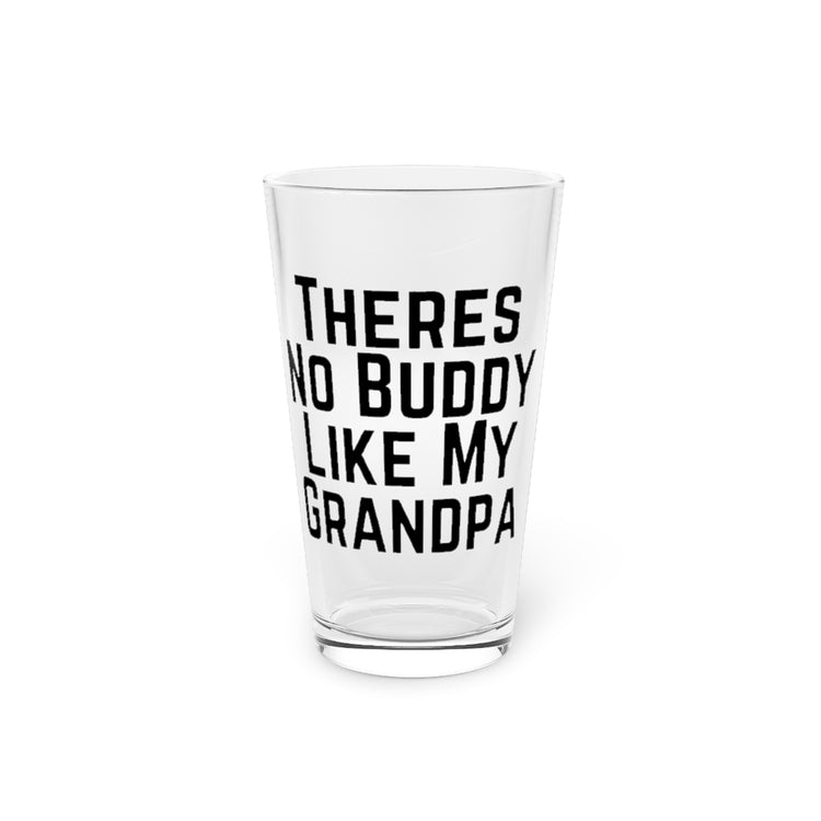 Beer Glass Pint 16oz  Novelty Humor Fathers Day Sarcastic Party Joke Granddad Fun Humorous Grandpa