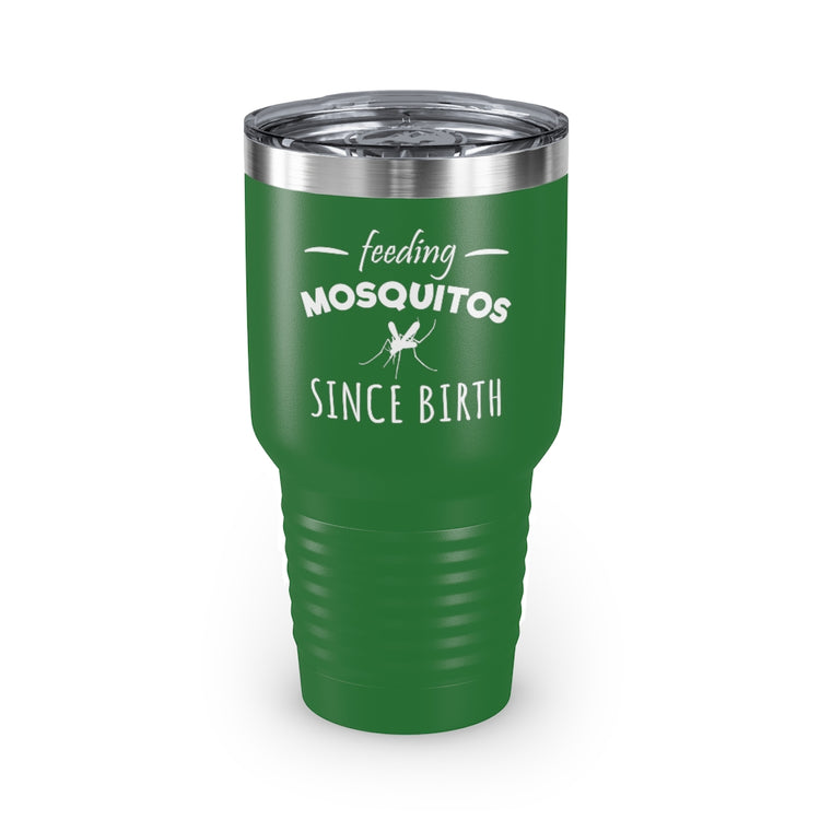 30oz Tumbler Stainless Steel Colors  Humorous Feeding Mosquitoes Saying Statements Funny Novelty Awkward Introverted