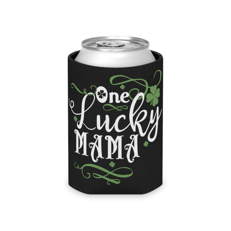 Beer Can Cooler Sleeve  Motivational Luckiest Mothers Appreciation Statements Pun Inspirational