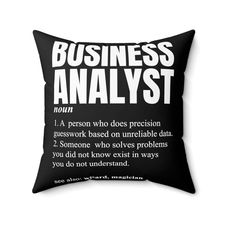 Novelty Business Analyst Comical Description Meaning Sayings Hilarious Economist Financial Expert Broker Dealer Spun Polyester Square Pillow