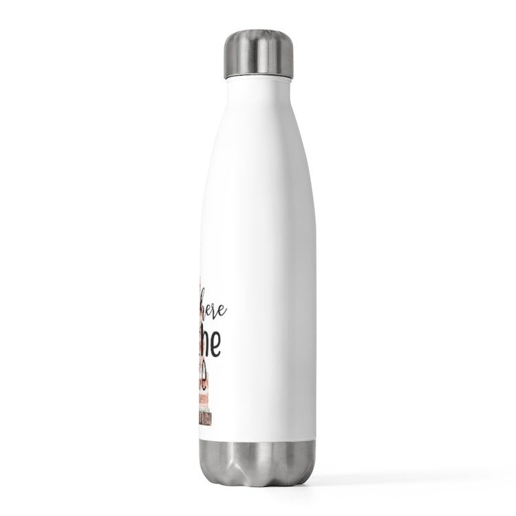 20oz Insulated Bottle Just here for the cake (wedding cake)  |  Wedding Day  |  Engagement Party  |