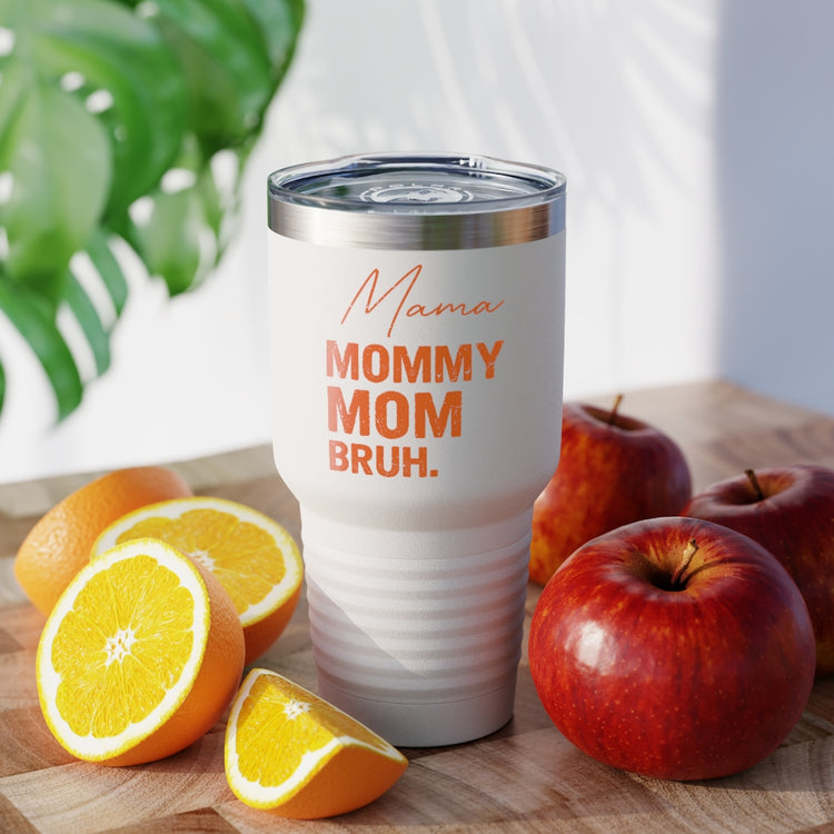 30oz Tumbler Stainless Steel Colors Novelty Mommies Names Mothers Appreciation Statements Puns Humorous Mommas