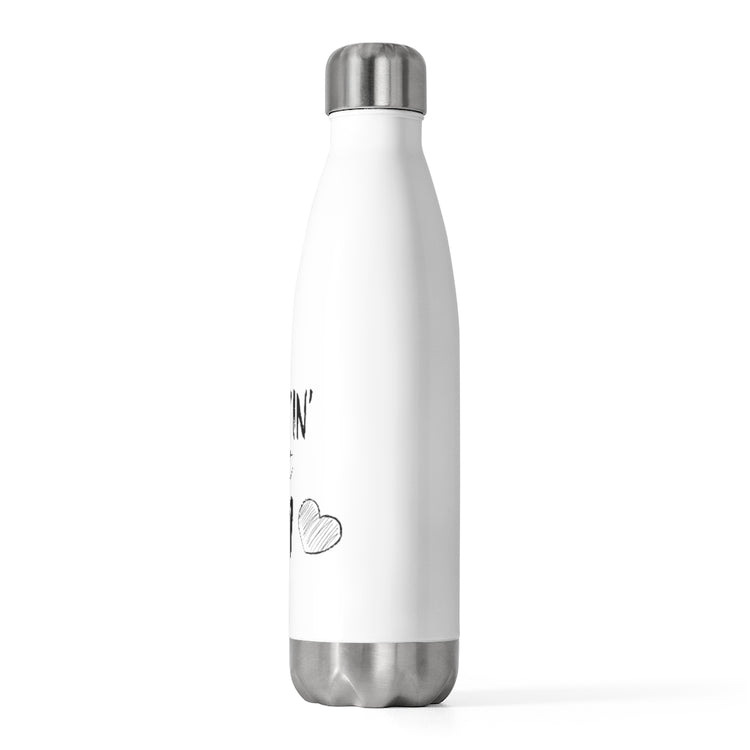 20oz Insulated Bottle  ' Ain't Easy Maternity