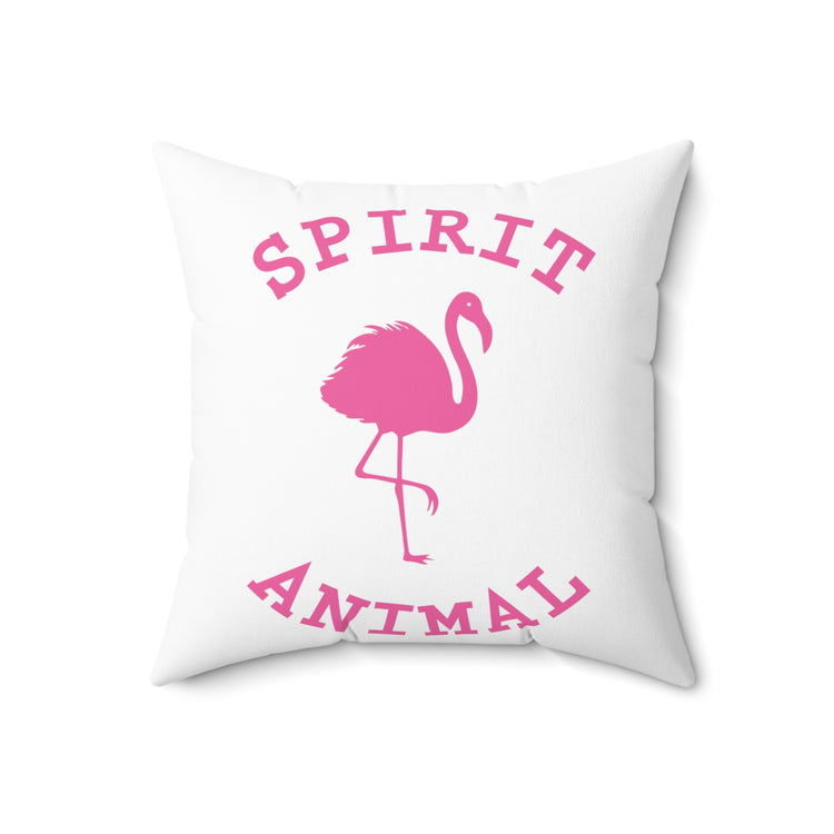 Spirit Animal Flamingo Bird Lover Gift Spun Polyester Square Pillow