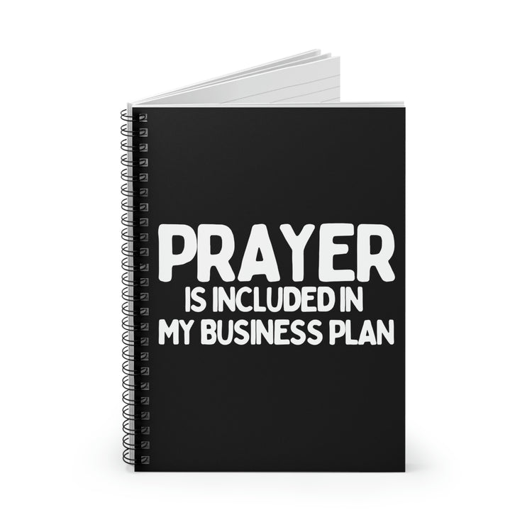 Spiral Notebook Saying Prayer Is Included In My Business Plan Men Women Wife God Entrepreneurs Dad