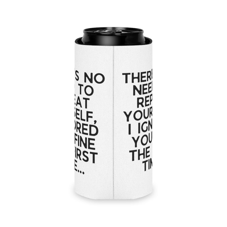 Beer Can Cooler Sleeve Humorous Ignoring Introvert Sarcastically Ironic Statements Funny Disregarding