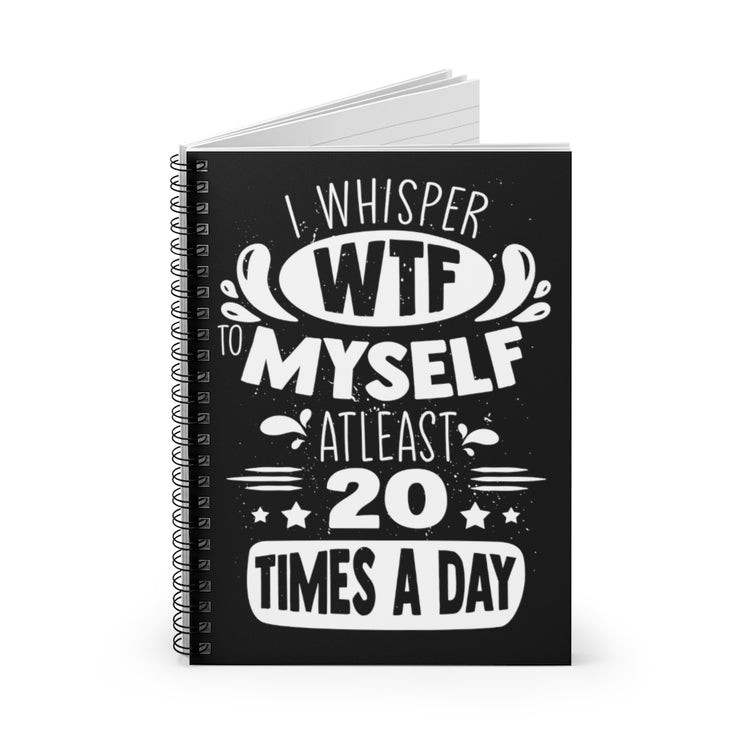 Spiral Notebook Hilarious Whisper To Myself Murmur Mumble Purr Sayings  Novelty Funny Mutter