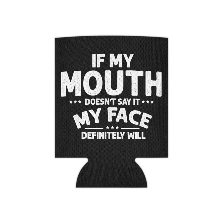 Beer Can Cooler Sleeve  Humorous Introverted Faces Sarcastic Statements Mockery Gag Hilarious