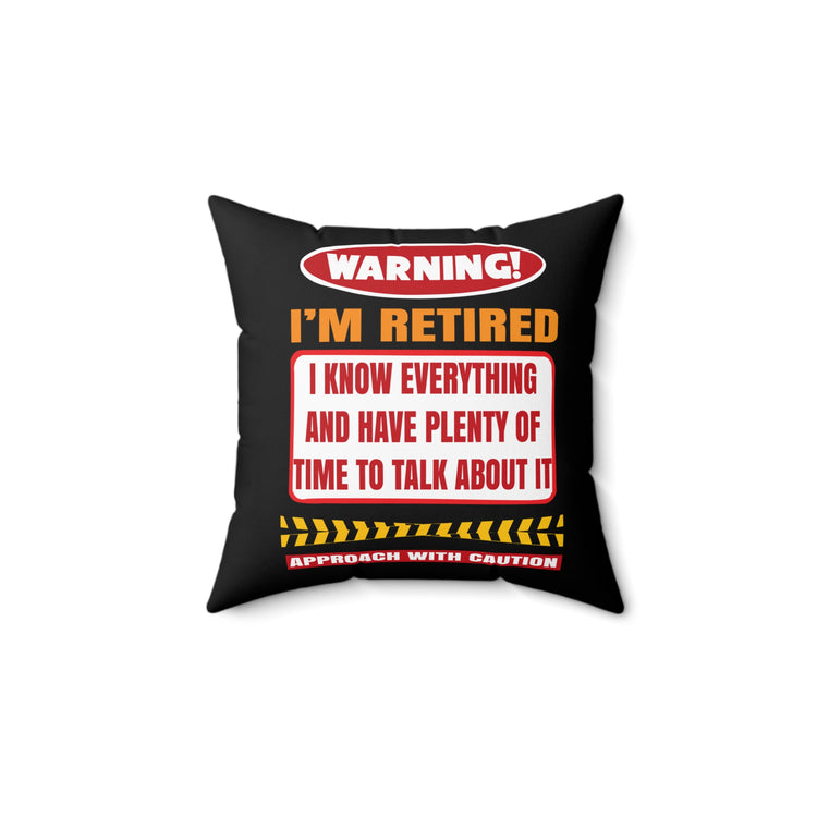 Humorous Warning I'm Retired Grandmother Spun Polyester Square Pillow