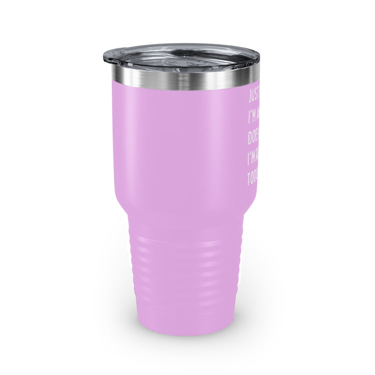 30oz Tumbler Stainless Steel Colors Hilarious Just Cause I'm Waked Introverted Statements Pun Funny Tiredly Awoken