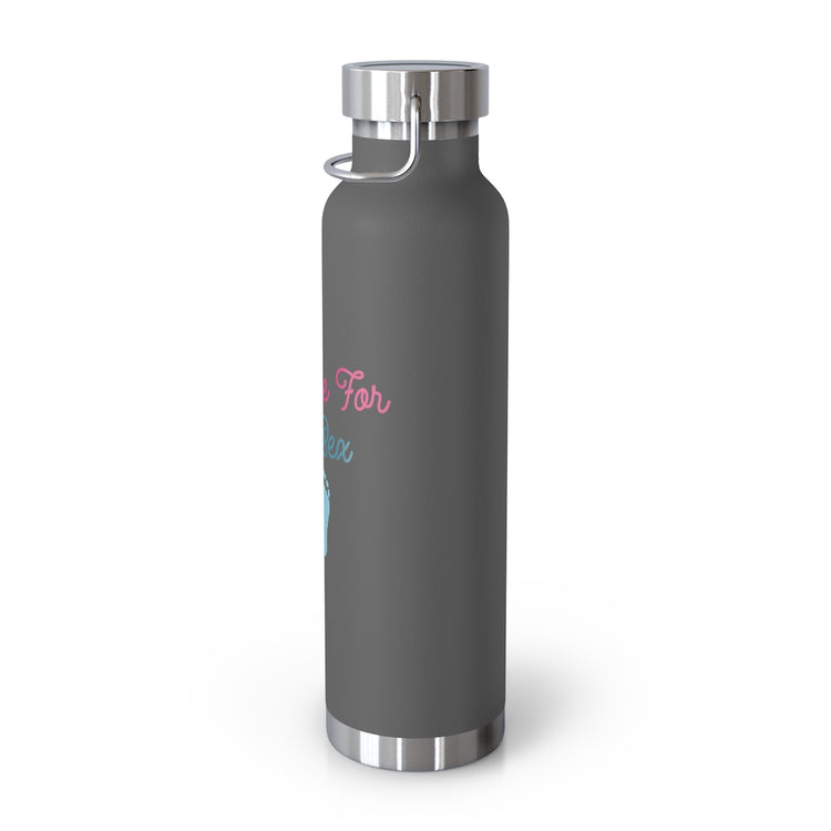 Copper Vaccum Insulated Bottle 22oz  Humorous Dad Party Revealing Mom Baby Funny Saying Grandma Hilarious Mothering