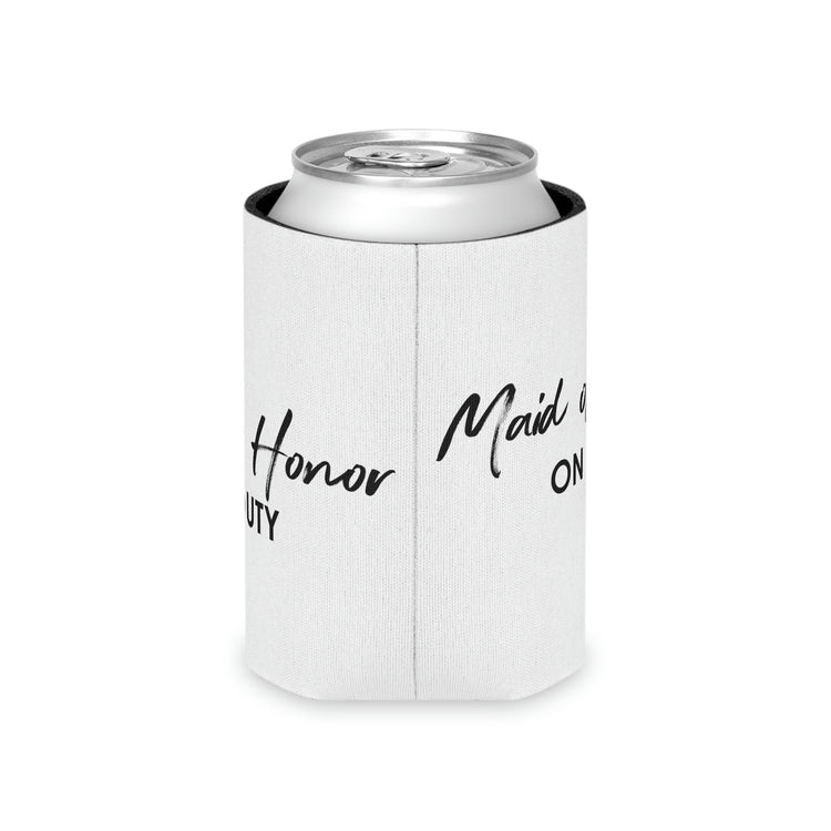 Beer Can Cooler Sleeve Hilarious Wedding Bridesmaid Sarcastic Women  Working  Engagement Bridal Bridesmaids Bride