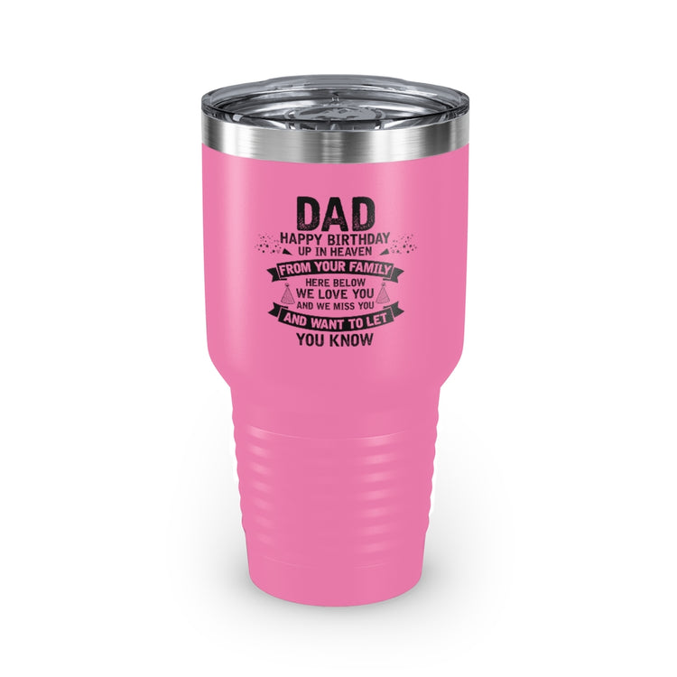 30oz Tumbler Stainless Steel Colors Inspirational Dad Heaven's Celebrations Memorial Birthday  Motivational Dads