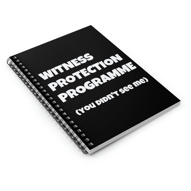 Spiral Notebook Funny Saying Witness Protection Program  Women Wife Hilarious Witness Mom Saying Sarcasm Pun