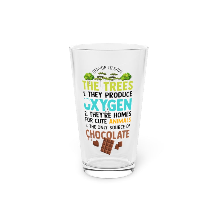 Beer Glass Pint 16oz  Novelty Reasons To Save Trees Planting Biodiversity Lover Hilarious Tillage