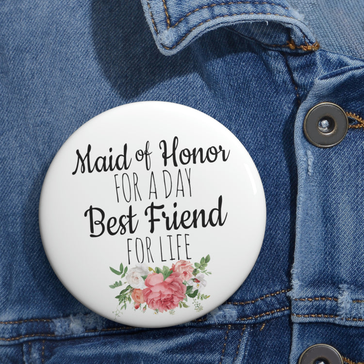 Humorous Pinback Button Pin Badge Bridal Besties Wedding Festivities Statements Gag  Motivational Bridesmaids Pun