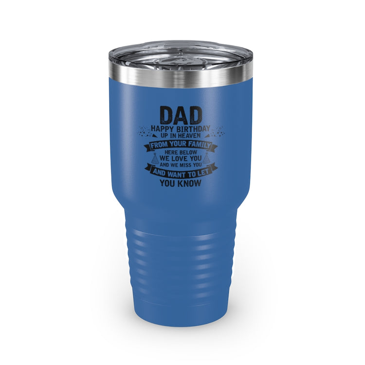 30oz Tumbler Stainless Steel Colors Inspirational Dad Heaven's Celebrations Memorial Birthday  Motivational Dads