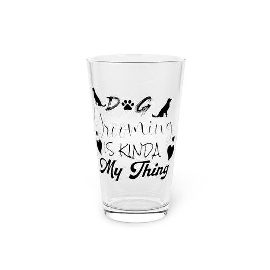 Beer Glass Pint 16oz  Humorous Dog Grooming Lover Furry Pets Animals Enthusiast Novelty Hounds