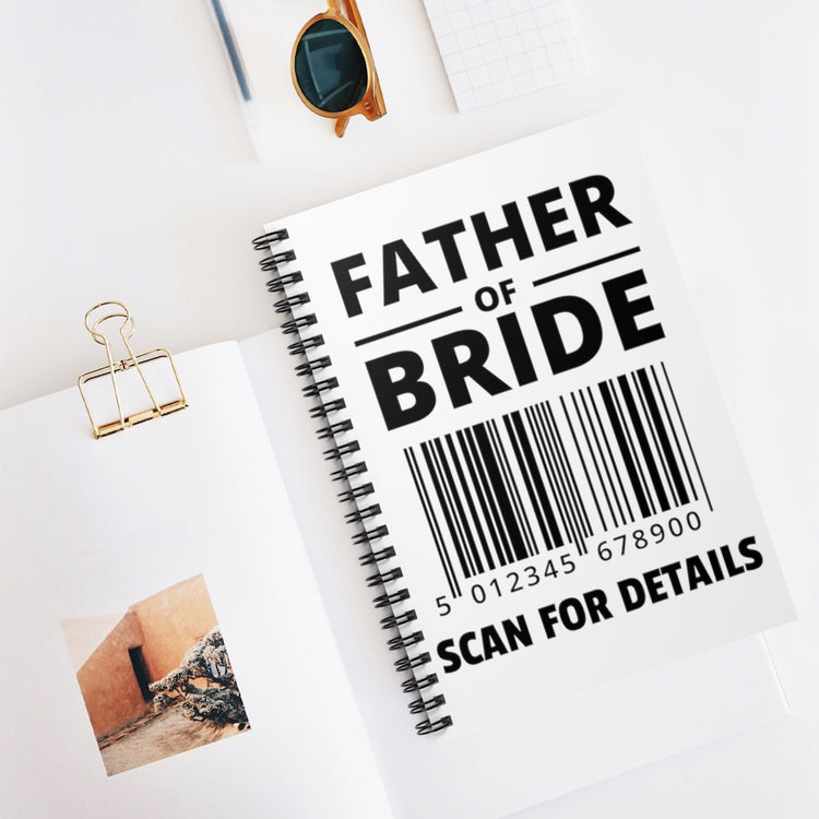 Spiral Notebook   Humorous Bride Dads Sarcastic Illustration Puns Dad Parent Hilarious Bridal