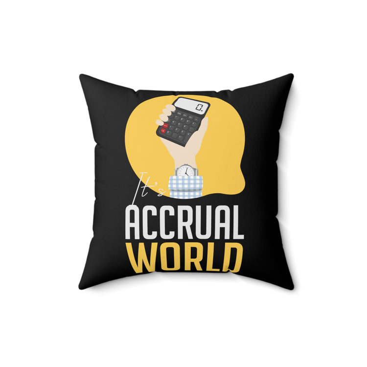 Hilarious Accrual World Comical Accountancy Sayings Lover Chiliadal Millenarian Millesimal Millenary Shifter Spun Polyester Square Pillow