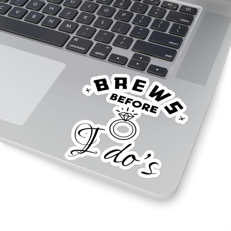 Sticker Decal Humorous Breweries Drinking Bachelorettes  Bridal Hilarious Beer  Sayings Brewer Engagement