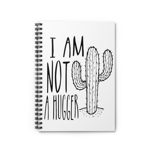 Spiral Notebook  Humorous Annoyed Huggers Cactuses Illustration Saying Pun Hilarious Introverted