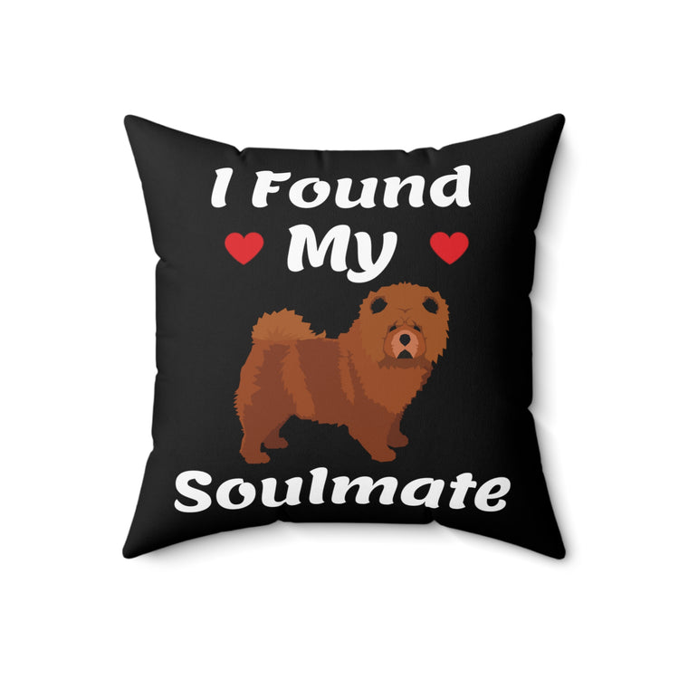 Novelty Found My Soulmate Chow Chow Parents Cute Doggo Enthusiast Graphic Men Women T Shirt Spun Polyester Square Pillow